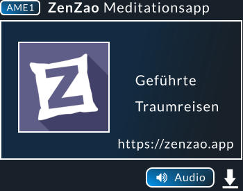 Audio ZenZao Meditationsapp Geführte  Traumreisen    AME1 https://zenzao.app